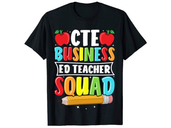Cte Business Ed Teacher Career T-shirt Design for Local Branding