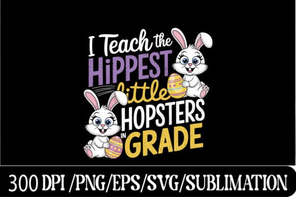 Easter Teacher Bunny Quote Design for T-Shirt Graphics