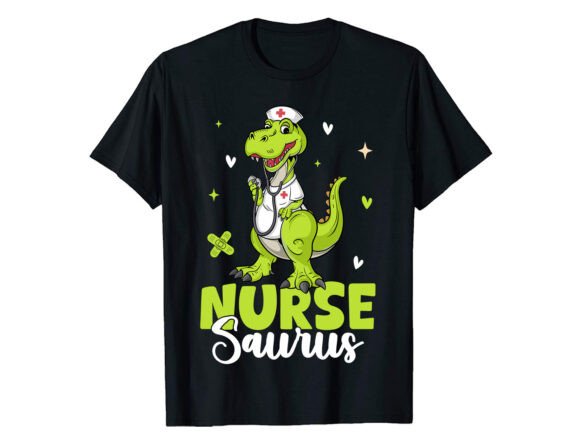 NurseSaurus Funny Nursing Career T-shirt Design