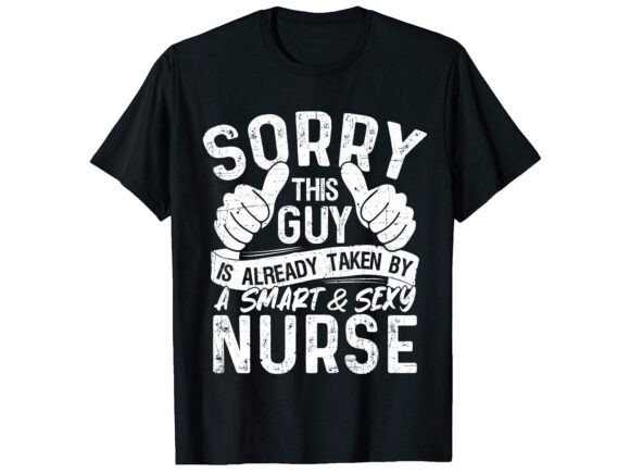 Sorry This Guy Is Career T-shirt Design