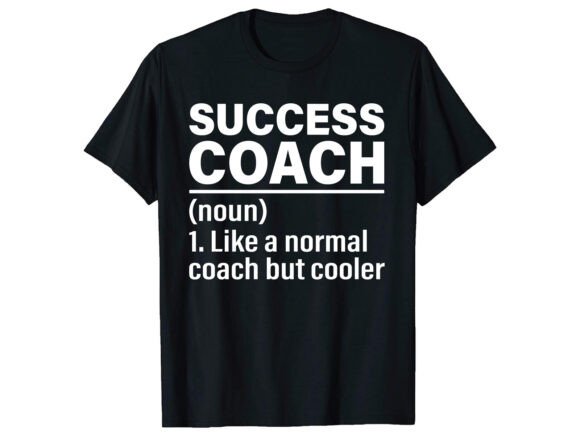 Success Coach Definition Career T-shirt Review