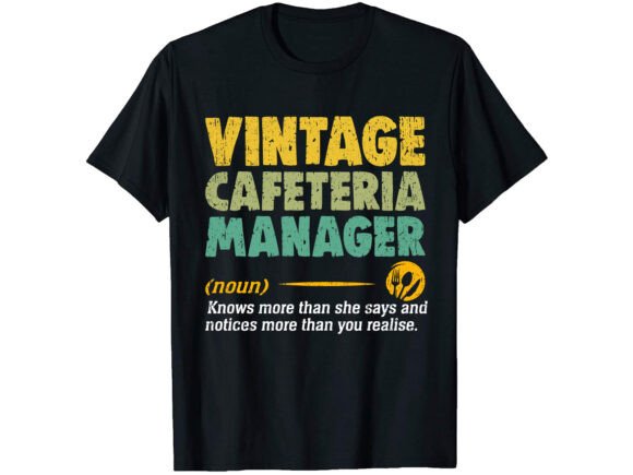 Vintage Cafeteria Manager Career T-shirt Design for Branding